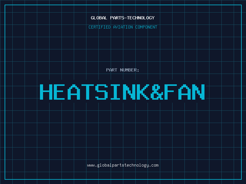 Aviation Part HEATSINK&FAN