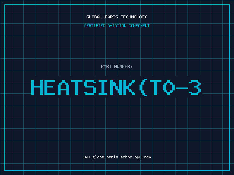 Aviation Part HEATSINK(T0-3