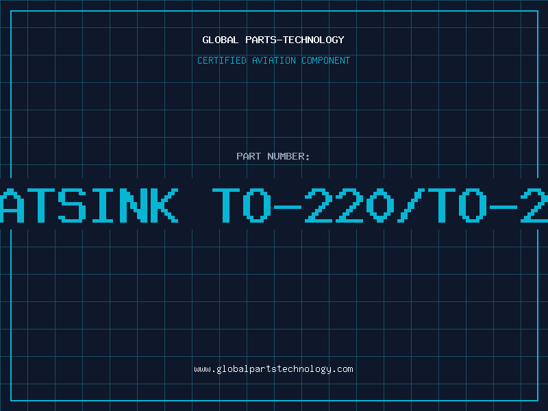Aviation Part HEATSINK TO-220/TO-218