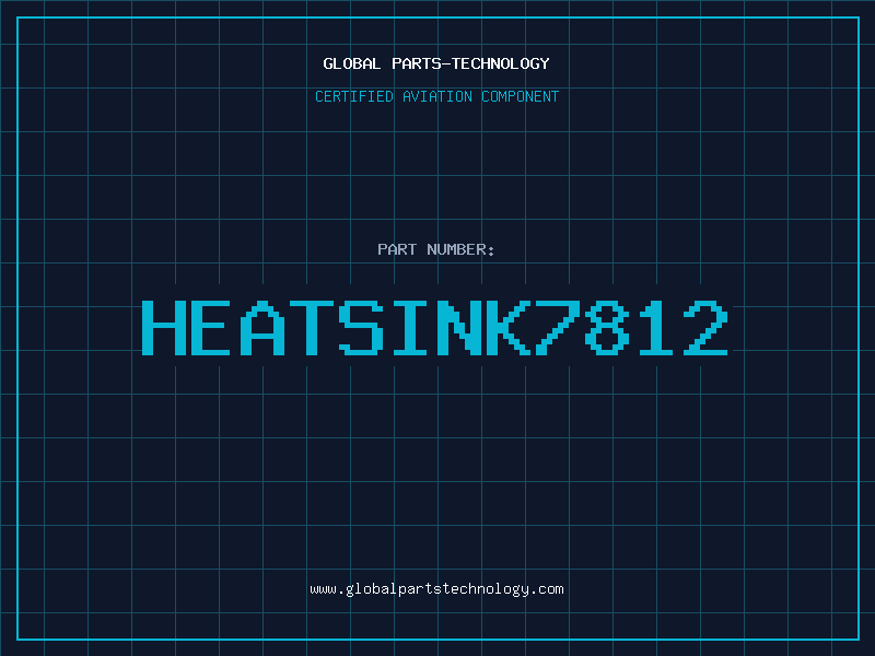 Aviation Part HEATSINK7812
