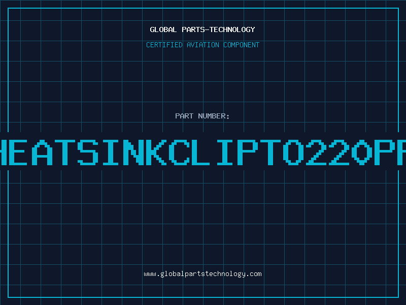 Aviation Part HEATSINKCLIPTO220PF