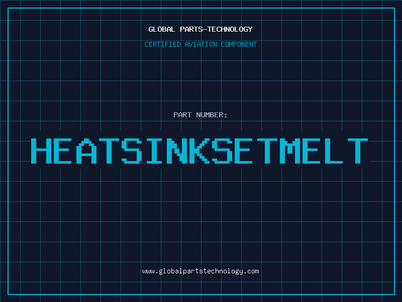 Aviation Part HEATSINKSETMELT