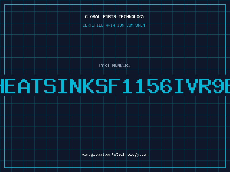 Aviation Part HEATSINKSF1156IVR9E