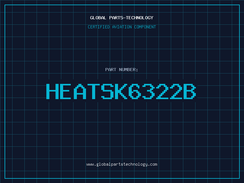 Aviation Part HEATSK6322B