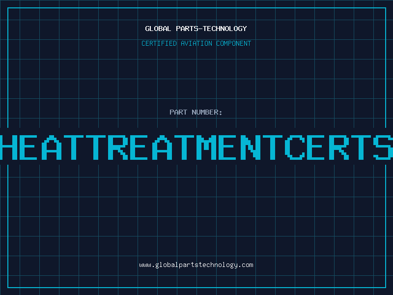 Aviation Part HEATTREATMENTCERTS