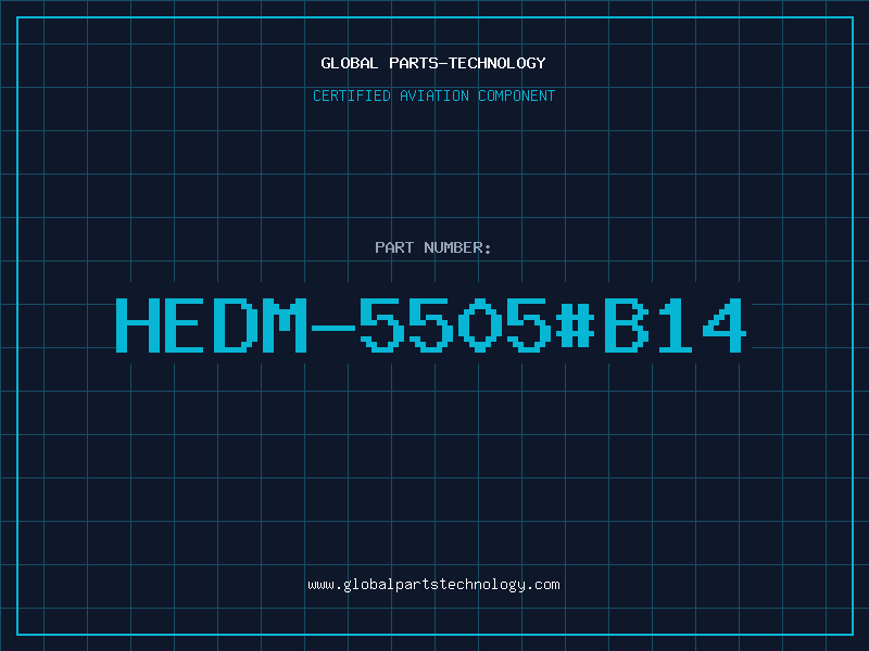 Aviation Part HEDM-5505#B14
