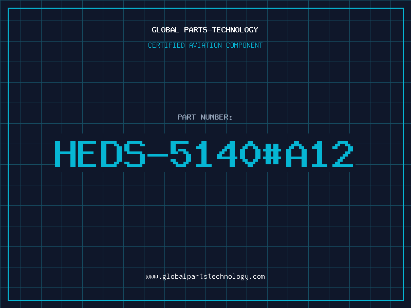 Aviation Part HEDS-5140#A12