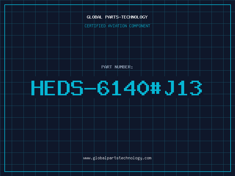 Aviation Part HEDS-6140#J13