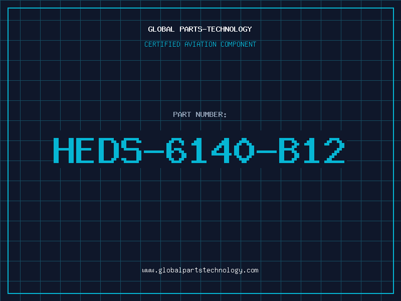Aviation Part HEDS-6140-B12