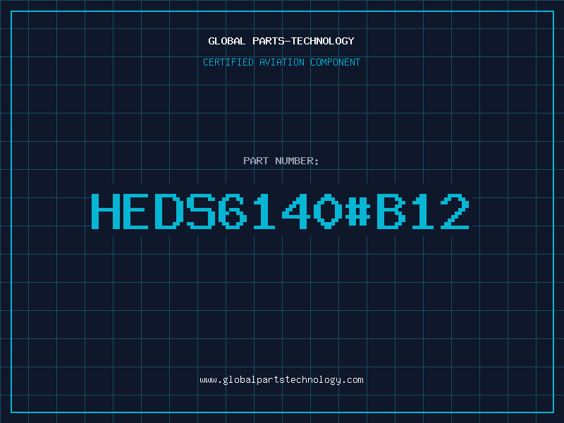 Aviation Part HEDS6140#B12