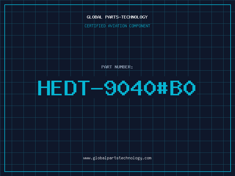 Aviation Part HEDT-9040#B0