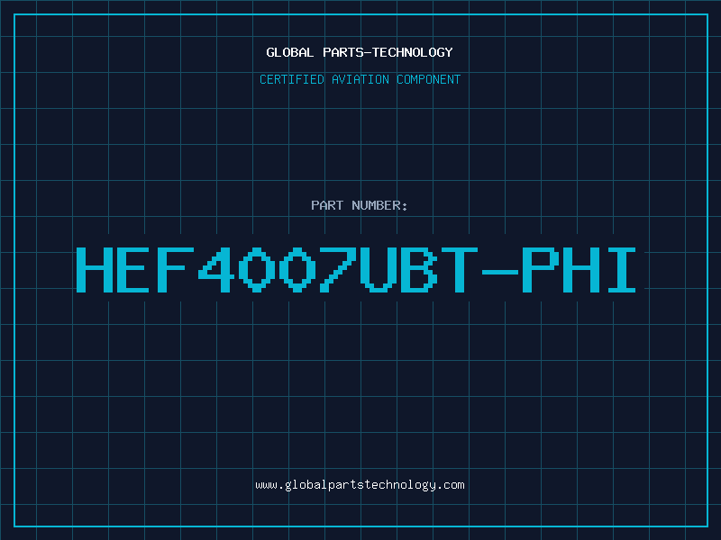 Aviation Part HEF4007UBT-PHI