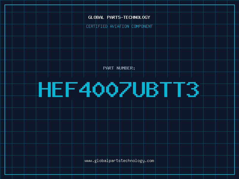 Aviation Part HEF4007UBTT3