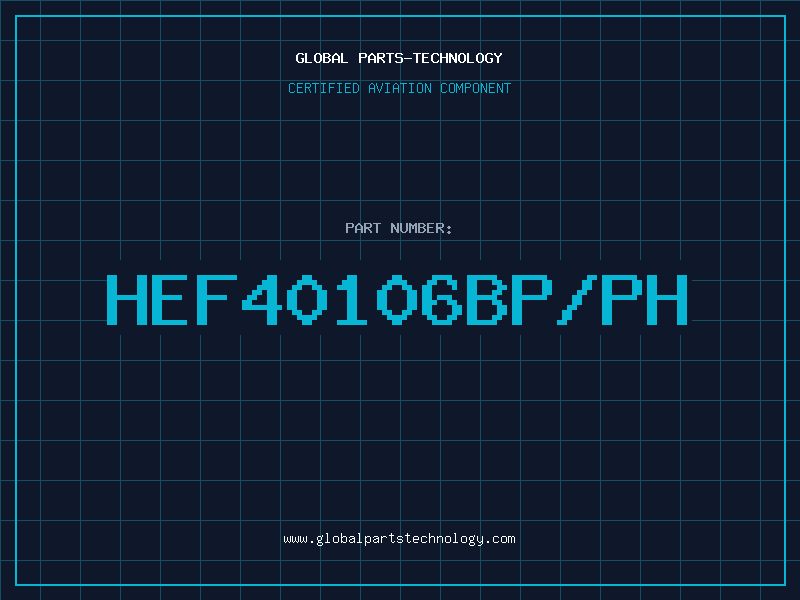 Aviation Part HEF40106BP/PH