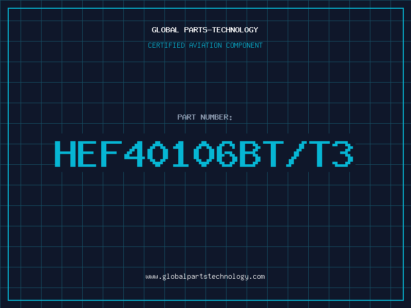 Aviation Part HEF40106BT/T3