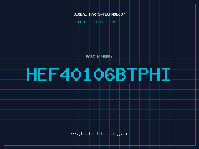 Aviation Part HEF40106BTPHI