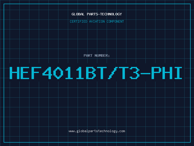 Aviation Part HEF4011BT/T3-PHI