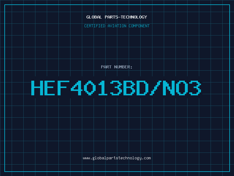 Aviation Part HEF4013BD/NO3