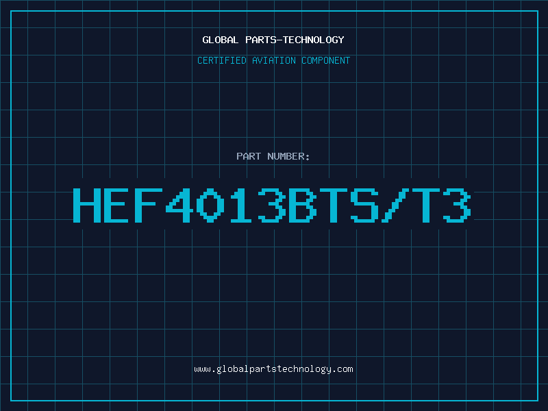 Aviation Part HEF4013BTS/T3