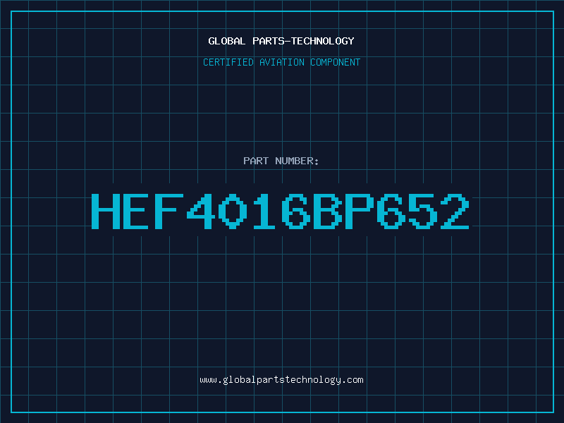Aviation Part HEF4016BP652