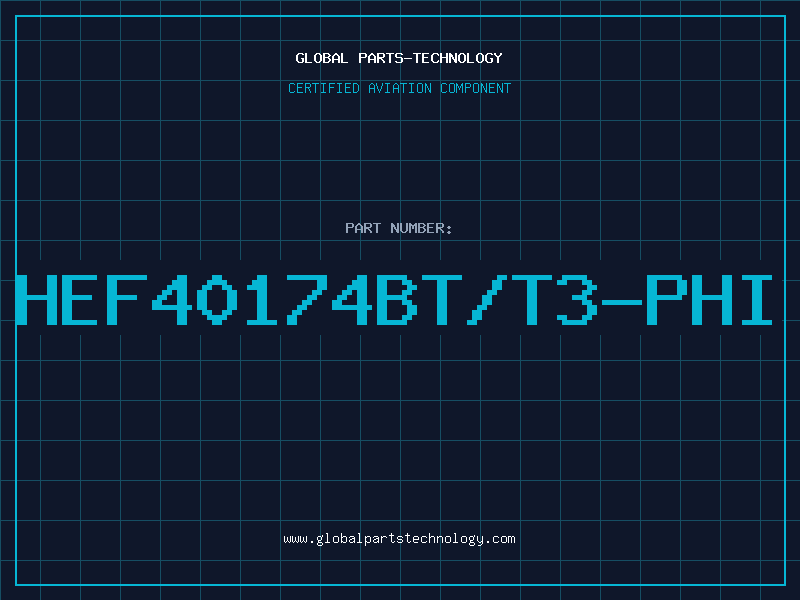 Aviation Part HEF40174BT/T3-PHI