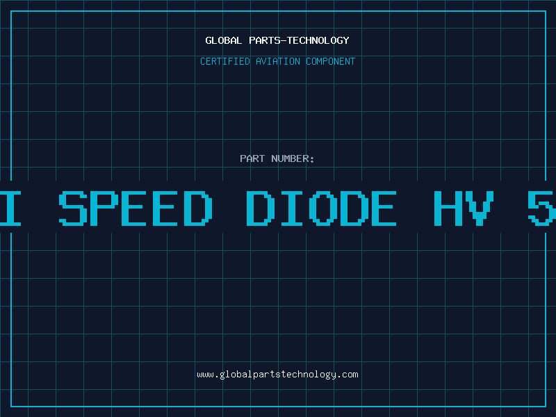 Aviation Part HI SPEED DIODE HV 50