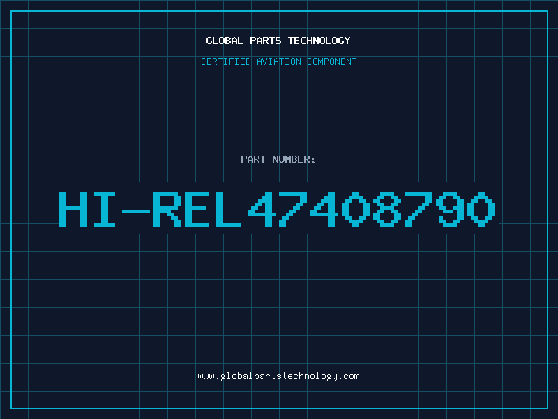 Aviation Part HI-REL47408790
