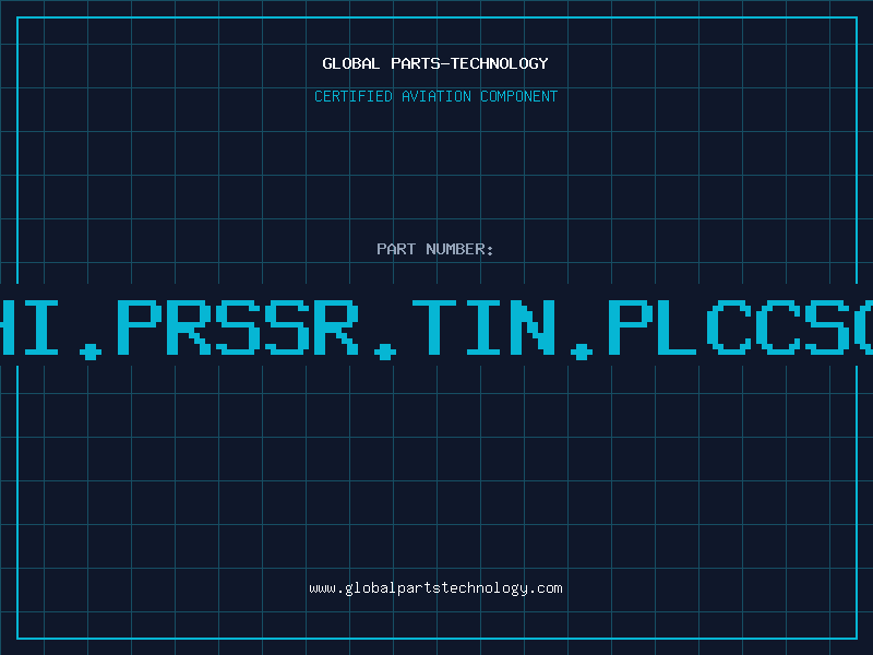 Aviation Part HI.PRSSR.TIN.PLCCSO