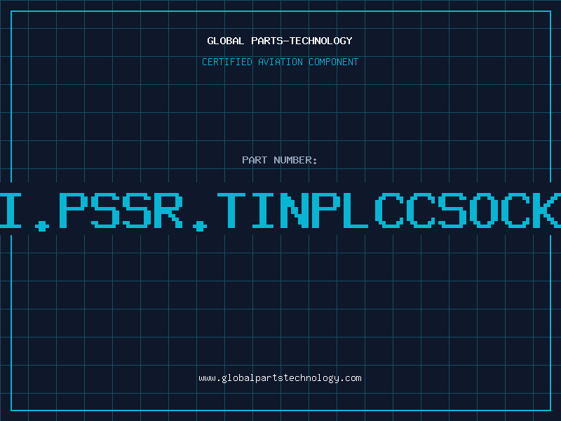 Aviation Part HI.PSSR.TINPLCCSOCKE