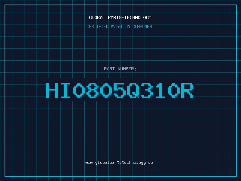 Aviation Part HI0805Q310R