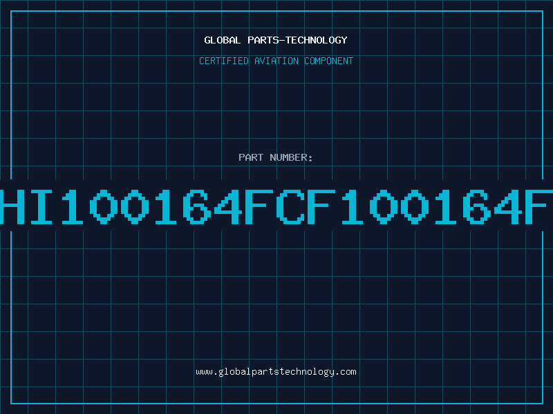 Aviation Part HI100164FCF100164F