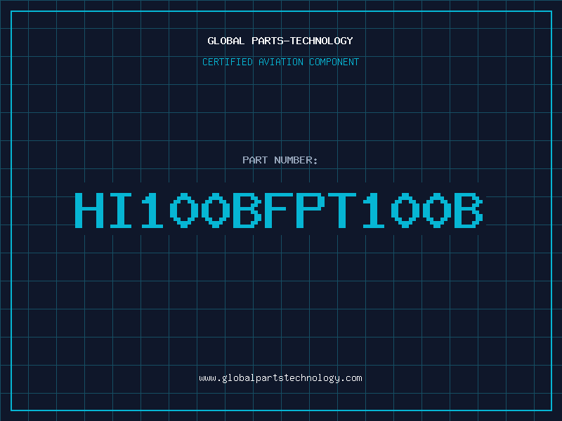 Aviation Part HI100BFPT100B