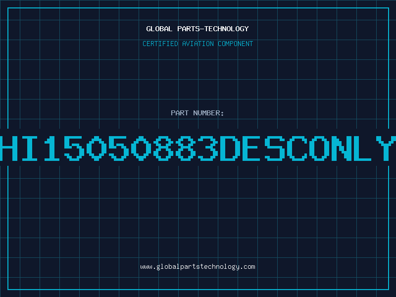Aviation Part HI15050883DESCONLY