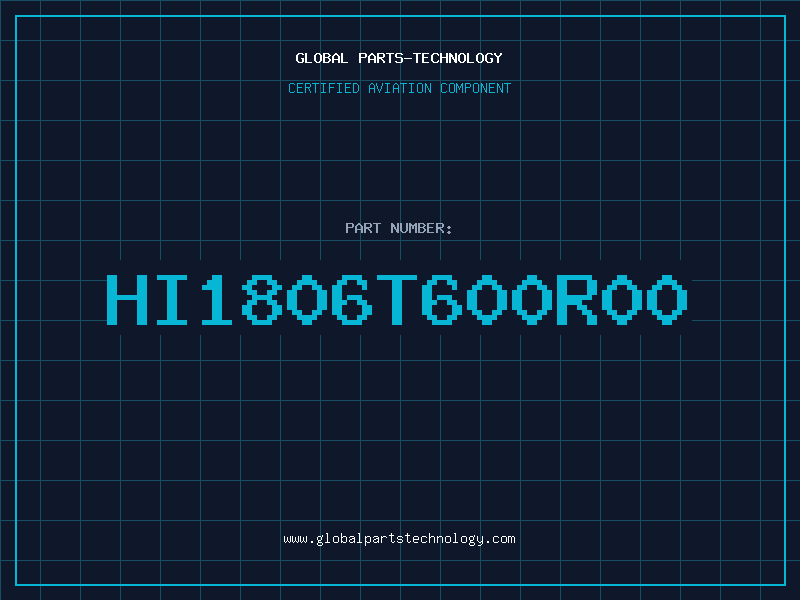 Aviation Part HI1806T600R00