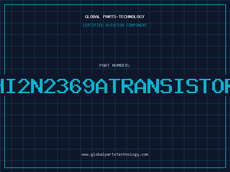 Aviation Part HI2N2369ATRANSISTOR
