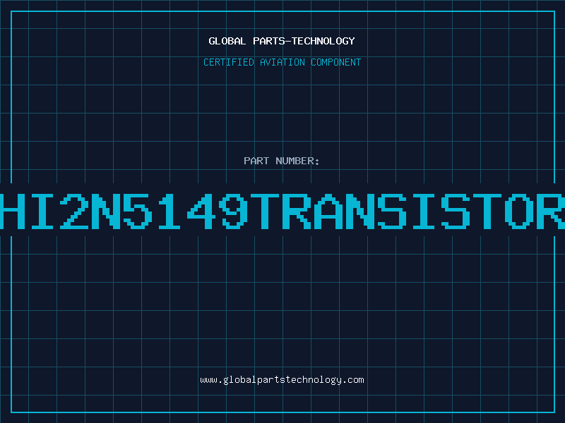 Aviation Part HI2N5149TRANSISTOR