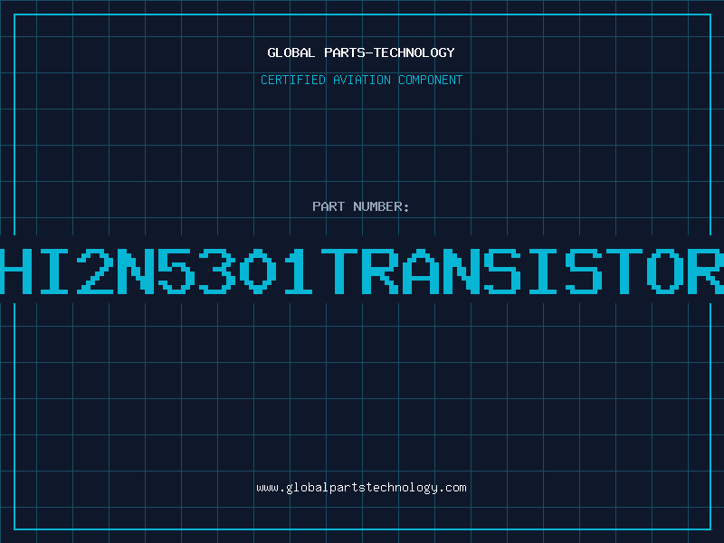 Aviation Part HI2N5301TRANSISTOR