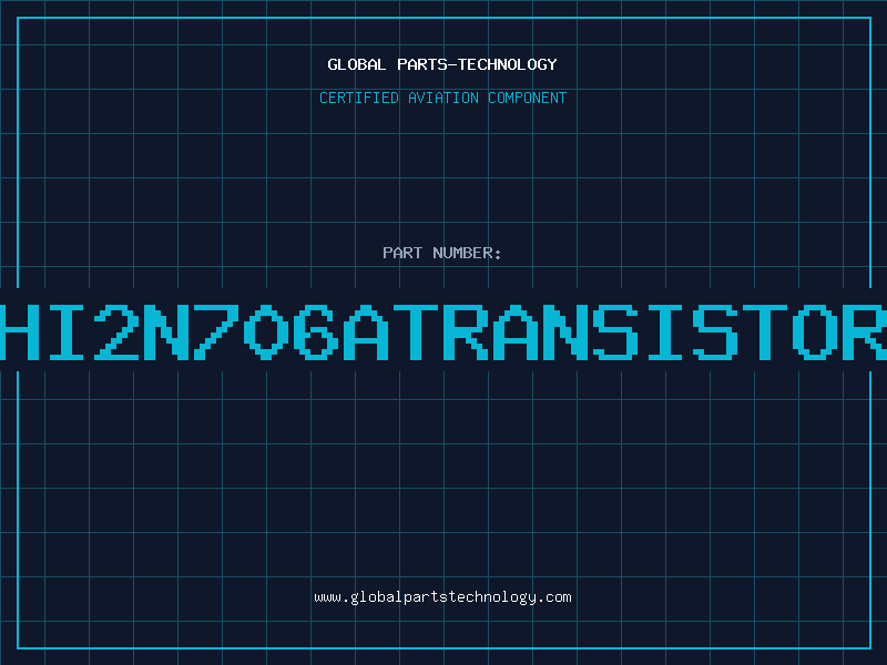 Aviation Part HI2N706ATRANSISTOR