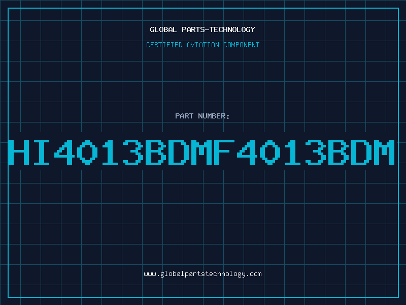 Aviation Part HI4013BDMF4013BDM