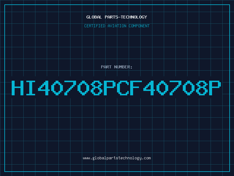 Aviation Part HI40708PCF40708P