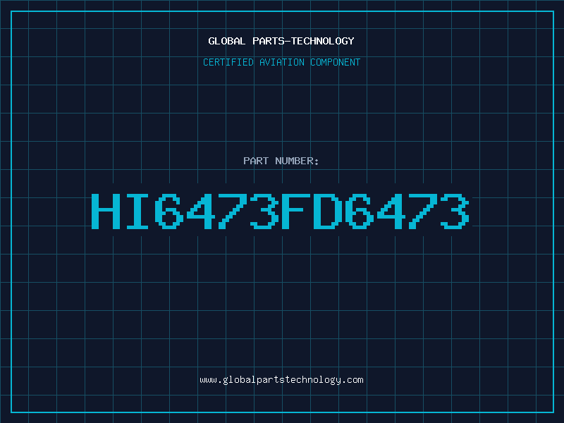 Aviation Part HI6473FD6473