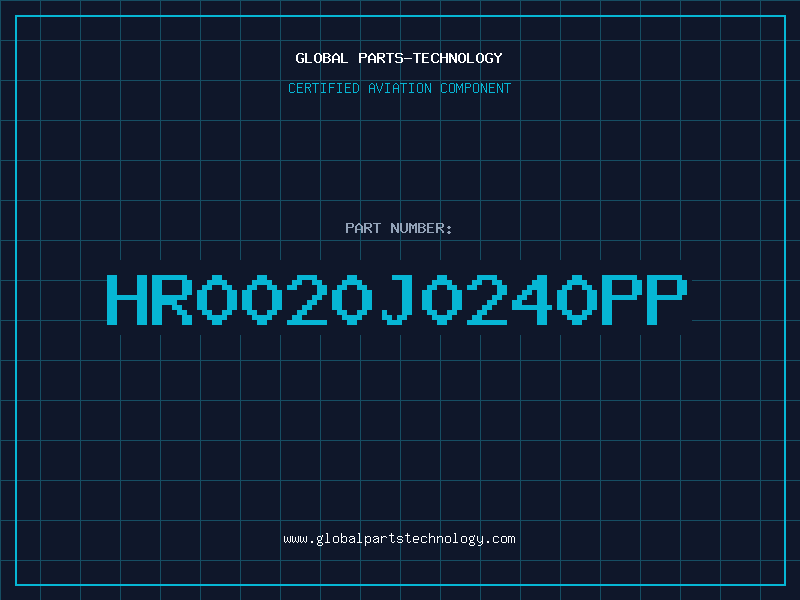 Aviation Part HR0020J0240PP