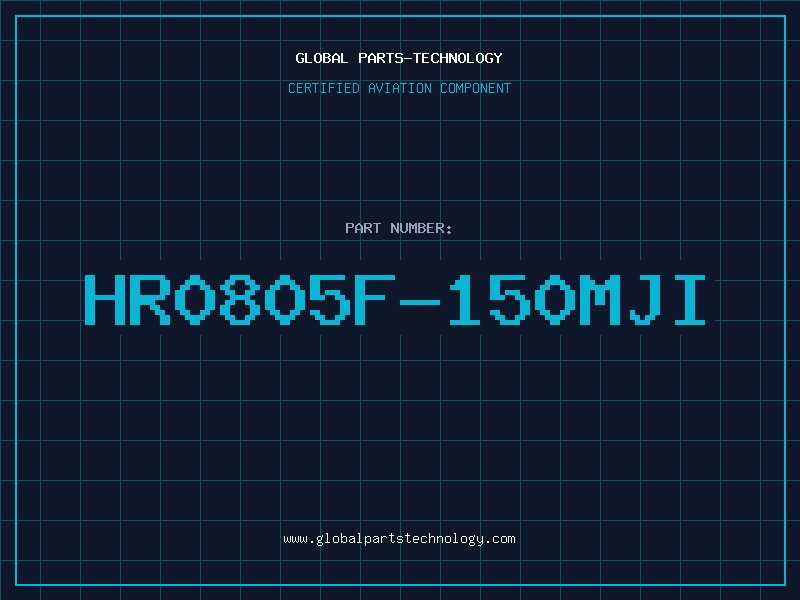 Aviation Part HR0805F-150MJI