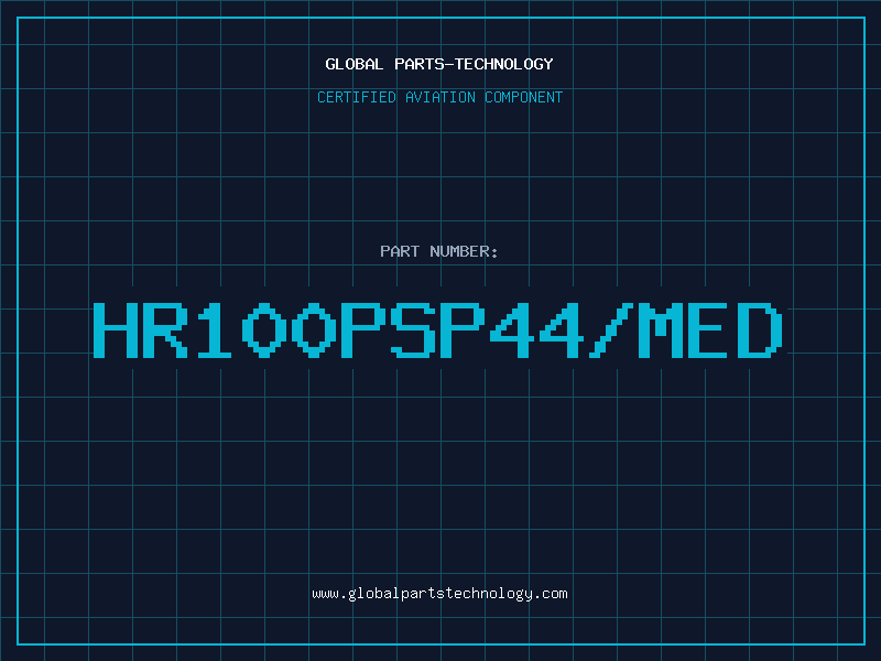 Aviation Part HR100PSP44/MED