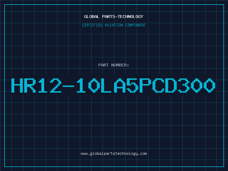 Aviation Part HR12-10LA5PCD300