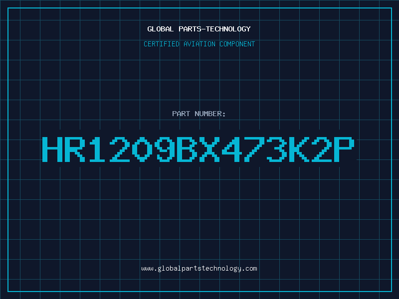 Aviation Part HR1209BX473K2P