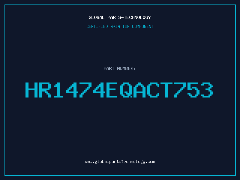 Aviation Part HR1474EQACT753