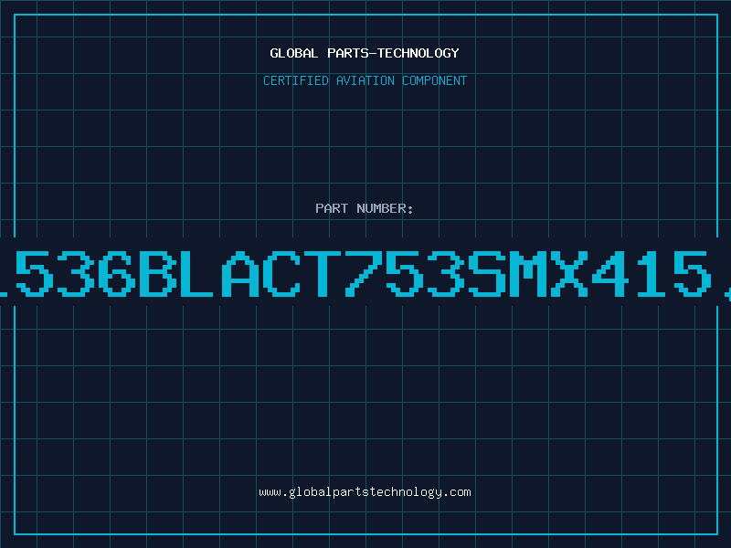 Aviation Part HR1536BLACT753SMX415.36