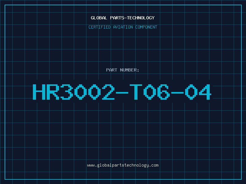 Aviation Part HR3002-T06-04