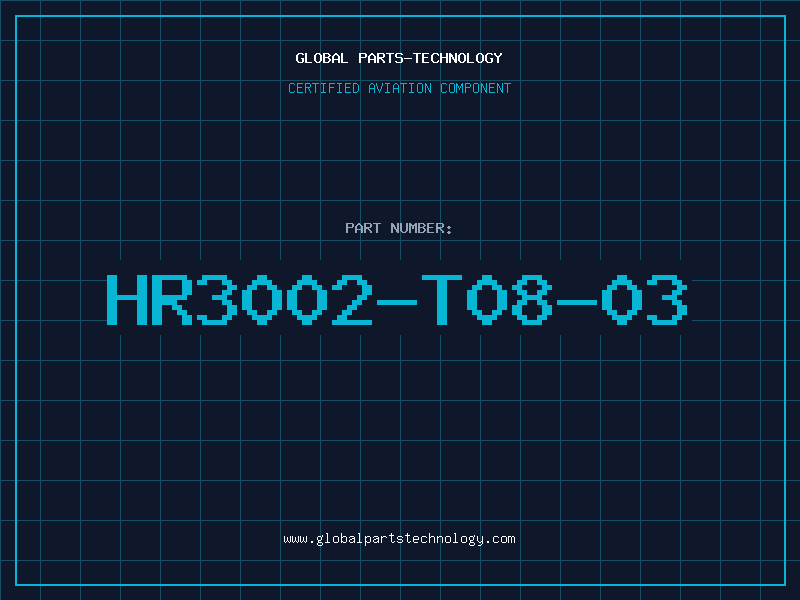 Aviation Part HR3002-T08-03